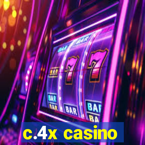 c.4x casino